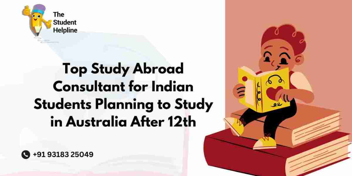 Top Study Abroad Consultant for Indian Students Planning to Study in Australia After 12th