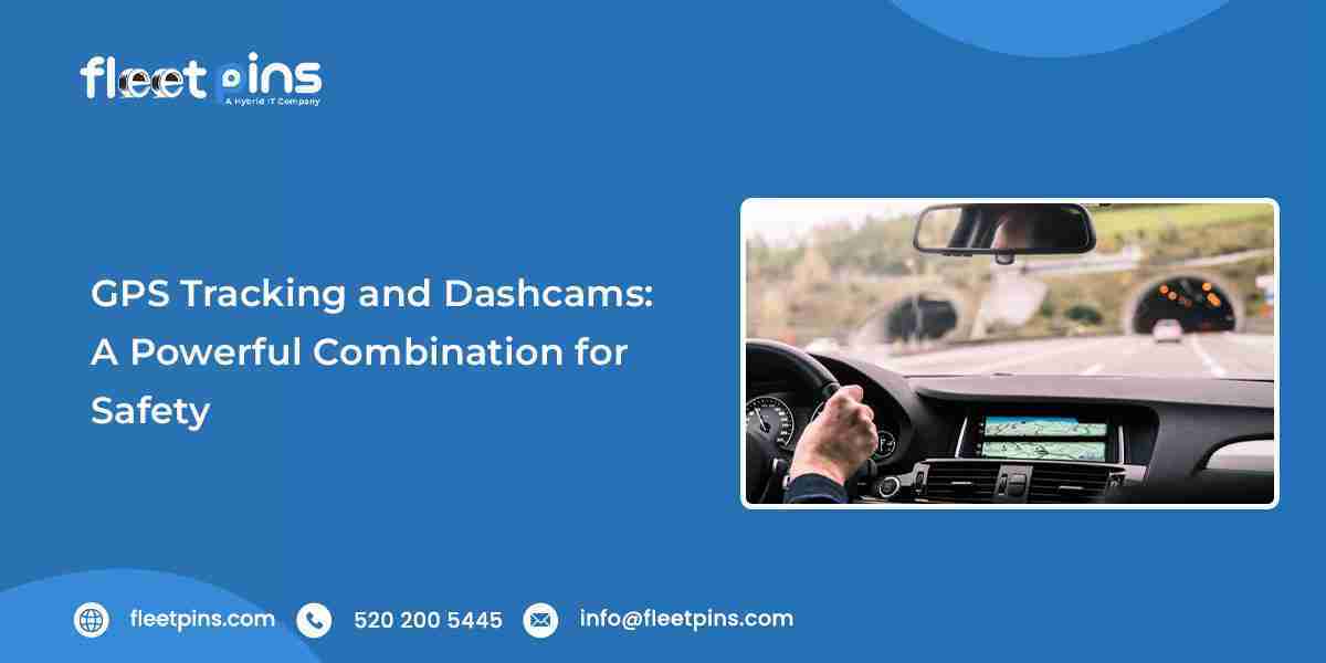 GPS Tracking and Dashcams: A Powerful Combination for Safety