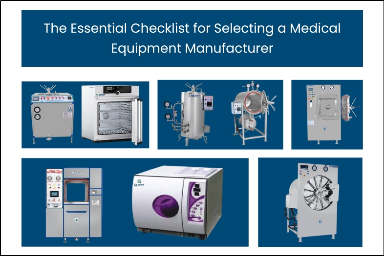 The Essential Checklist for Selecting a Medical Equipment Manufacturer