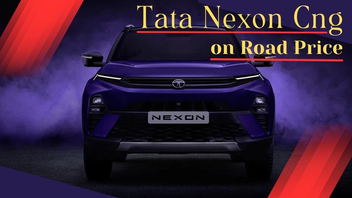 Tata Nexon Cng on Road Price, Engine Specifications, & Mileage