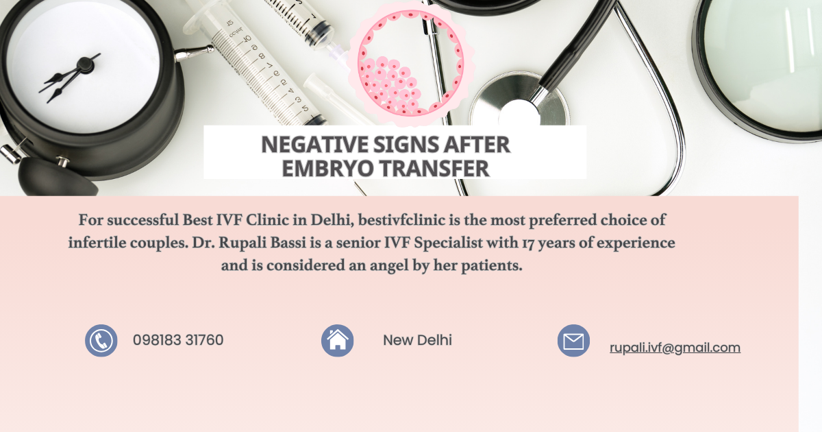 Negative Signs After Embryo Transfer | by Best IVF Clinic | Mar, 2025 | Medium