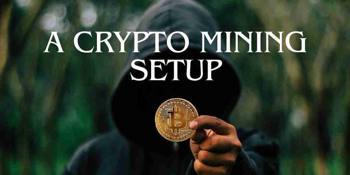 The Ultimate Guide to Setting Up a Crypto Mining Setup