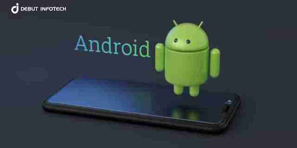 Why Debut Infotech is a Top Android Development Company