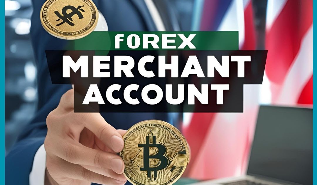 Forex Merchant Accounts Explained: How BoxCharge Empowers Global Currency Traders with Seamless Payment Solutions