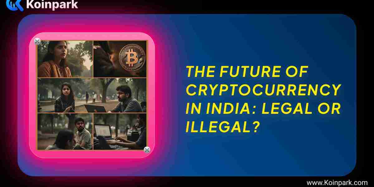 The Future of Cryptocurrency in India: Legal or Illegal?