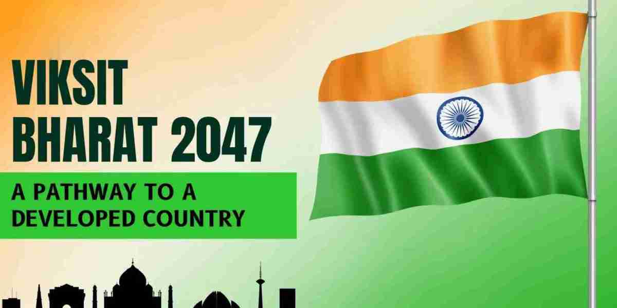 Viksit Bharat @ 2047: The Roadmap to a Developed India