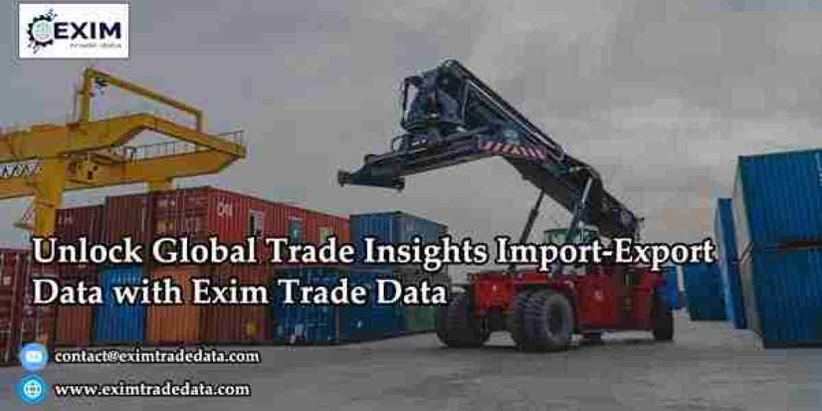 Unlock Global Trade Insights Import-Export Data with Exim Trade Data