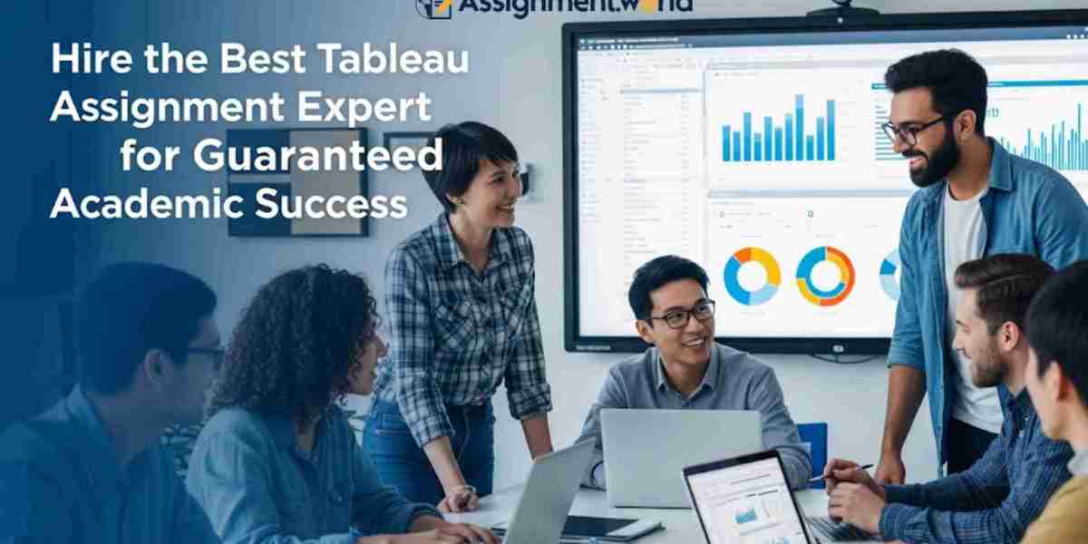 Hire the Best Tableau Assignment Expert for Guaranteed Academic Success