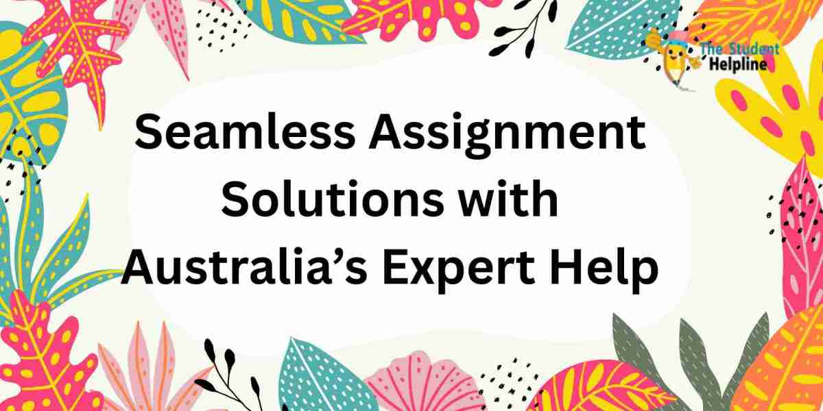 Seamless Assignment Solutions with Australia’s Expert Help