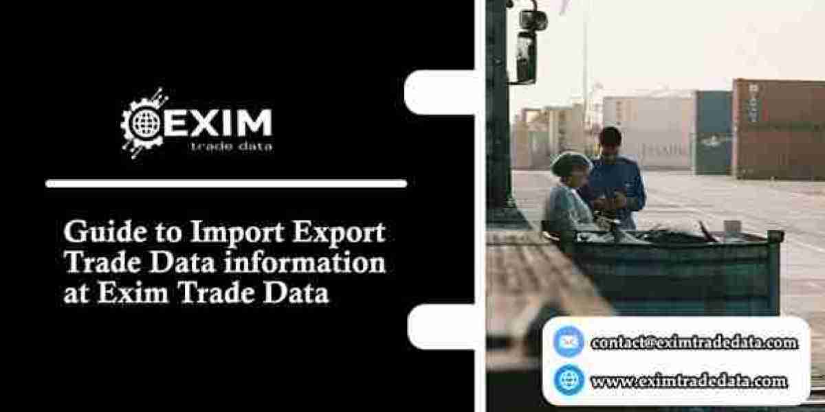 Guide to Import Export Trade Data information at Exim Trade Data