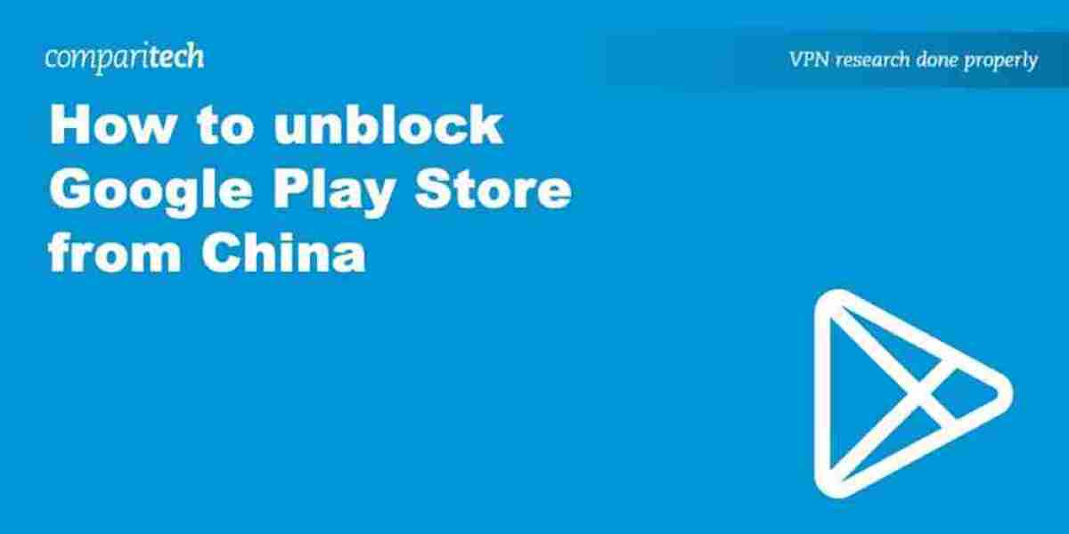 Top VPNs for China – Unblock Google Play Store Fast