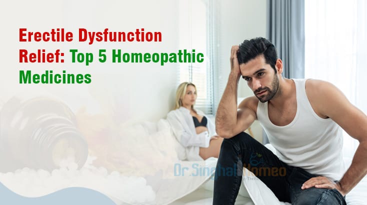 Find the Top 5 Homeopathic Medicines for Erectile Dysfunction