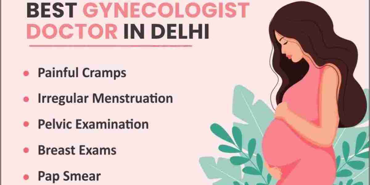 Choosing the Best Gynecologist Doctor in Delhi for a Healthy Pregnancy