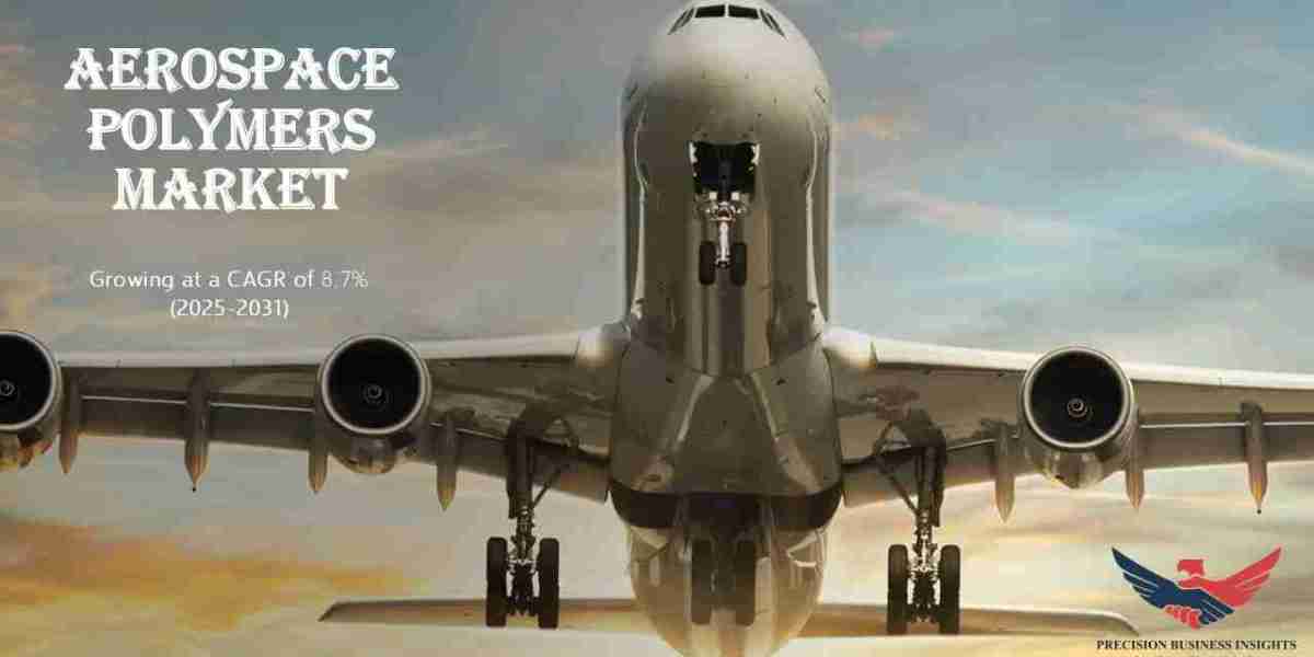Aerospace Polymers Market Size, Share, Trends, Outlook Report 2031