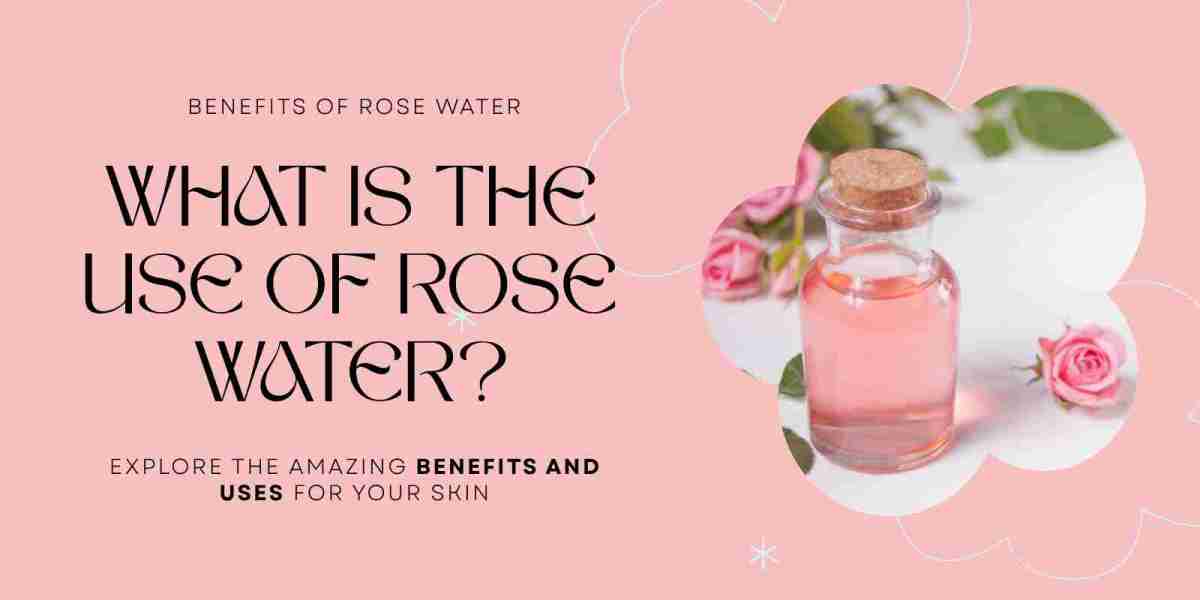 What Is the Use of Rose Water for Face? Benefits & Uses Explained