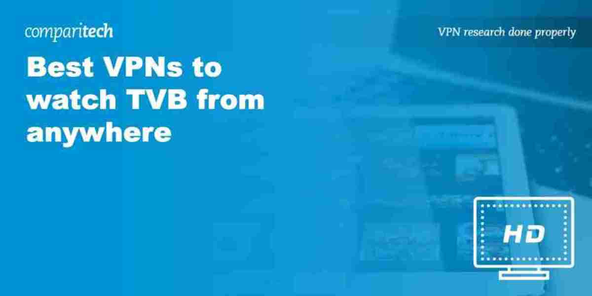 Top VPNs for TVB – Access TVB Anywhere Securely